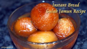 Instant Bread Gulab Jamun Recipe